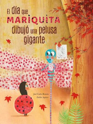 cover image of El día mariquita dibujó una pelusa gigante (The Day Ladybug Drew a Giant Ball of Fluff)